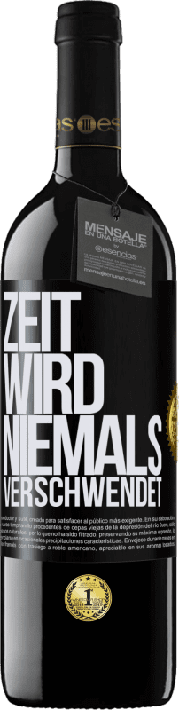 39,95 € | Rotwein RED Ausgabe MBE Reserve Zeit wird niemals verschwendet Schwarzes Etikett. Anpassbares Etikett Reserve 12 Monate Ernte 2015 Tempranillo