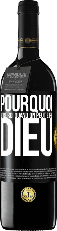 39,95 € Envoi gratuit | Vin rouge Édition RED MBE Réserve Pourquoi être roi quand on peut être Dieu Étiquette Noire. Étiquette personnalisable Réserve 12 Mois Récolte 2016 Tempranillo