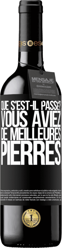 39,95 € Envoi gratuit | Vin rouge Édition RED MBE Réserve que s'est-il passé? Vous aviez de meilleures pierres Étiquette Noire. Étiquette personnalisable Réserve 12 Mois Récolte 2016 Tempranillo