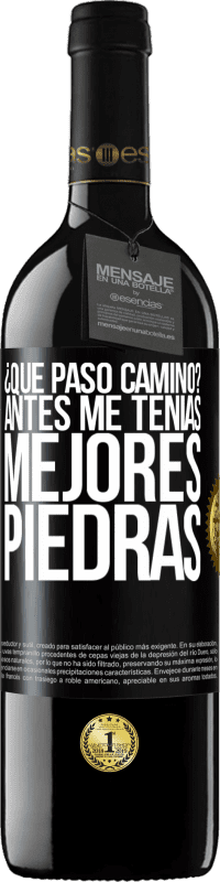 39,95 € | Vino Tinto Edición RED MBE Reserva ¿Qué pasó camino? Antes me tenías mejores piedras Etiqueta Negra. Etiqueta personalizable Reserva 12 Meses Cosecha 2016 Tempranillo