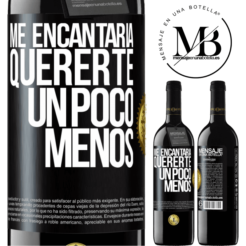 39,95 € Envío gratis | Vino Tinto Edición RED MBE Reserva Me encantaría quererte un poco menos Etiqueta Negra. Etiqueta personalizable Reserva 12 Meses Cosecha 2014 Tempranillo