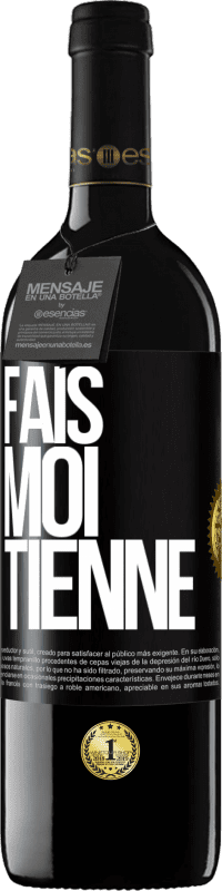 39,95 € | Vin rouge Édition RED MBE Réserve Fais-moi tienne Étiquette Noire. Étiquette personnalisable Réserve 12 Mois Récolte 2014 Tempranillo
