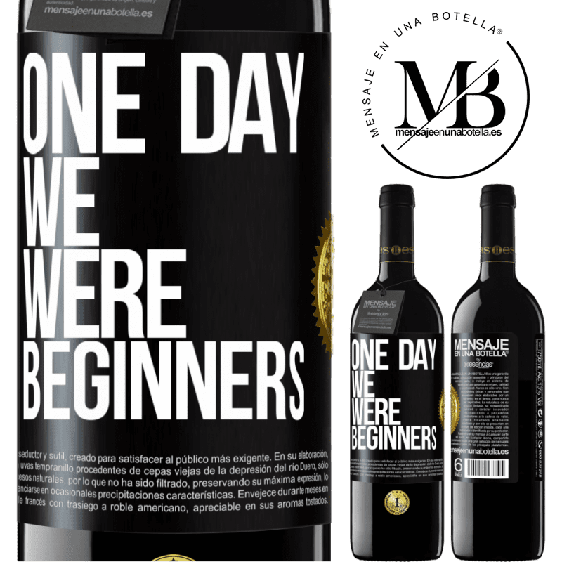 24,95 € Free Shipping | Red Wine RED Edition Crianza 6 Months One day we were beginners Black Label. Customizable label Aging in oak barrels 6 Months Harvest 2019 Tempranillo