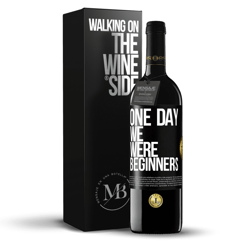 39,95 € Free Shipping | Red Wine RED Edition MBE Reserve One day we were beginners Black Label. Customizable label Reserve 12 Months Harvest 2014 Tempranillo