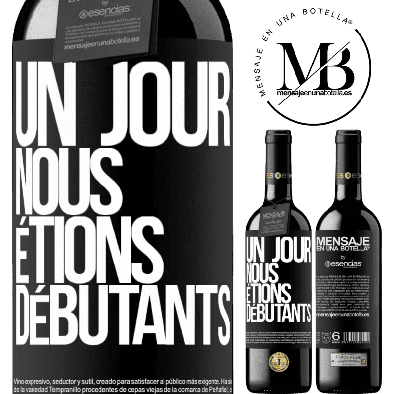 «Un jour, nous étions débutants» Édition RED MBE Réserve
