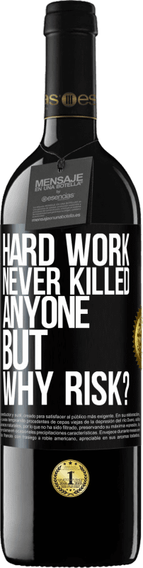 39,95 € Free Shipping | Red Wine RED Edition MBE Reserve Hard work never killed anyone, but why risk? Black Label. Customizable label Reserve 12 Months Harvest 2014 Tempranillo