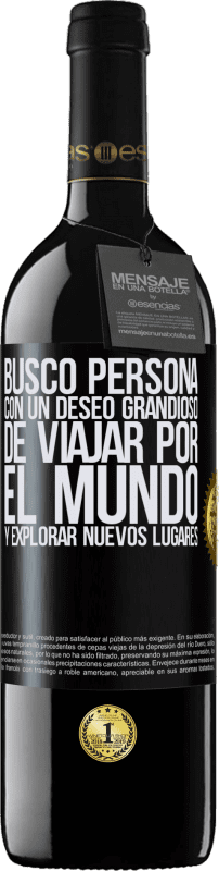 «Busco persona con un deseo grandioso de viajar por el mundo y explorar nuevos lugares» Edición RED MBE Reserva