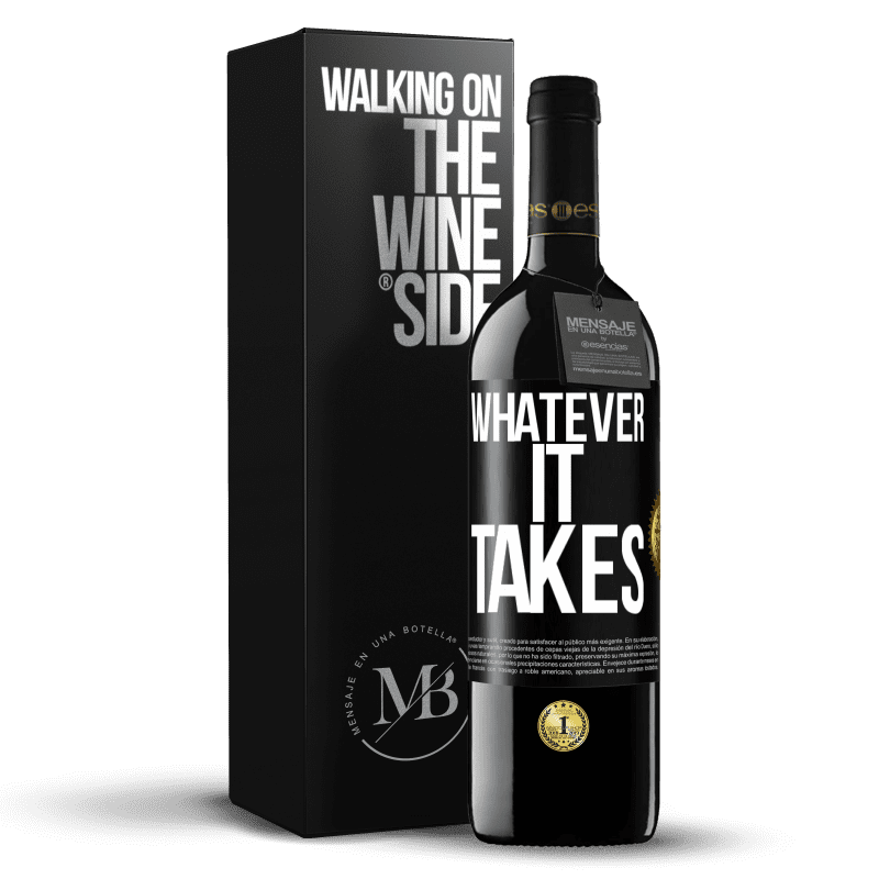 39,95 € Free Shipping | Red Wine RED Edition MBE Reserve Whatever it takes Black Label. Customizable label Reserve 12 Months Harvest 2015 Tempranillo