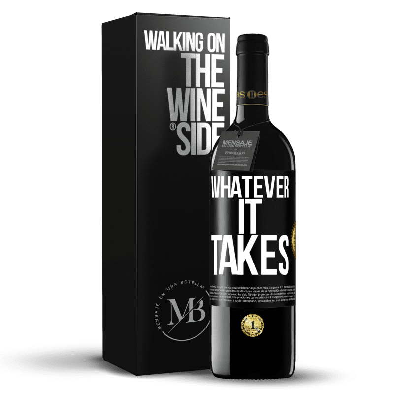 39,95 € Envío gratis | Vino Tinto Edición RED MBE Reserva Whatever it takes Etiqueta Negra. Etiqueta personalizable Reserva 12 Meses Cosecha 2015 Tempranillo