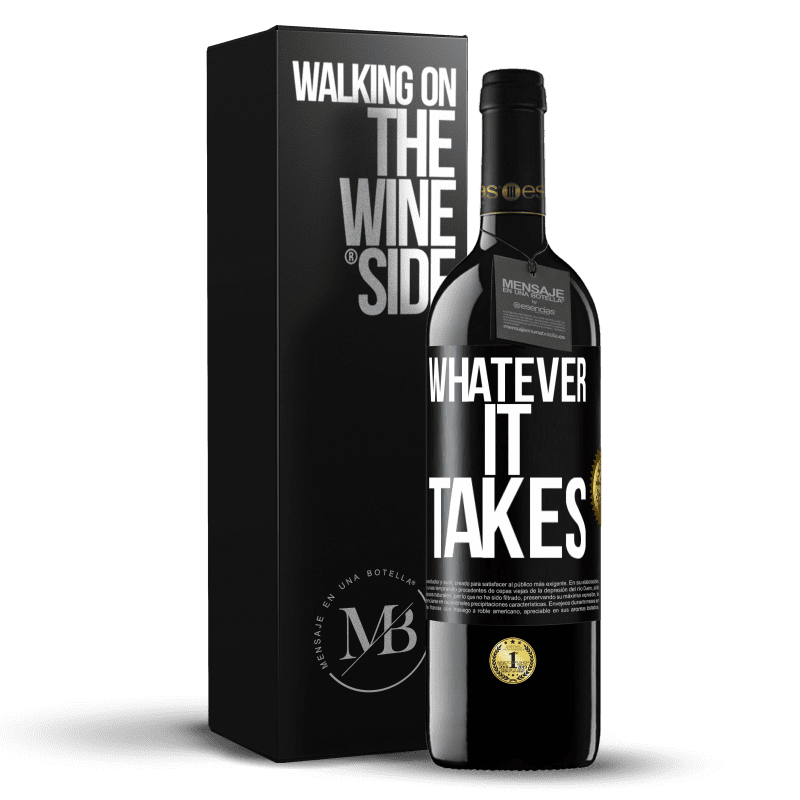 39,95 € Spedizione Gratuita | Vino rosso Edizione RED MBE Riserva Whatever it takes Etichetta Nera. Etichetta personalizzabile Riserva 12 Mesi Raccogliere 2015 Tempranillo