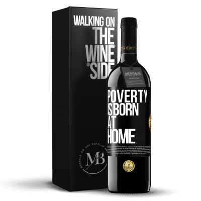 «Poverty is born at home» RED Edition MBE Reserve