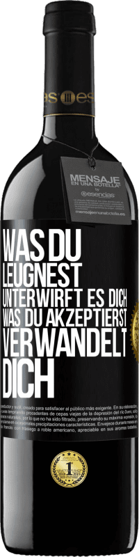 «Was du leugnest, unterwirft es dich. Was du akzeptierst, verwandelt dich» RED Ausgabe MBE Reserve