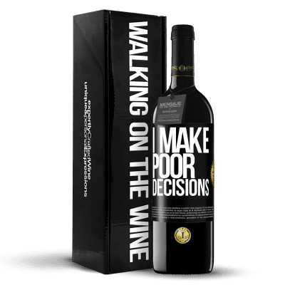 «I make poor decisions» Edición RED MBE Reserva