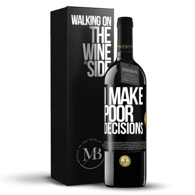 «I make poor decisions» Edizione RED MBE Riserva