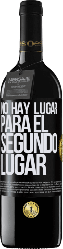 «No hay lugar para el segundo lugar» Edición RED MBE Reserva