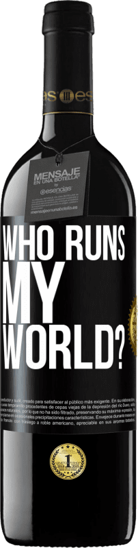 «who runs my world?» RED Edition MBE Reserve