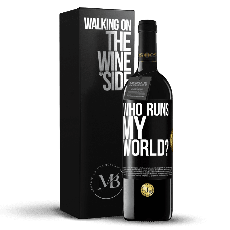 39,95 € Free Shipping | Red Wine RED Edition MBE Reserve who runs my world? Black Label. Customizable label Reserve 12 Months Harvest 2015 Tempranillo