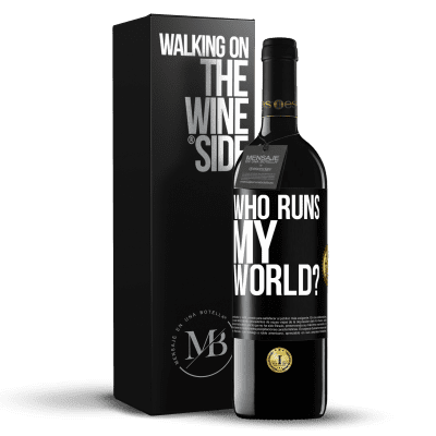 «who runs my world?» RED Edition MBE Reserve