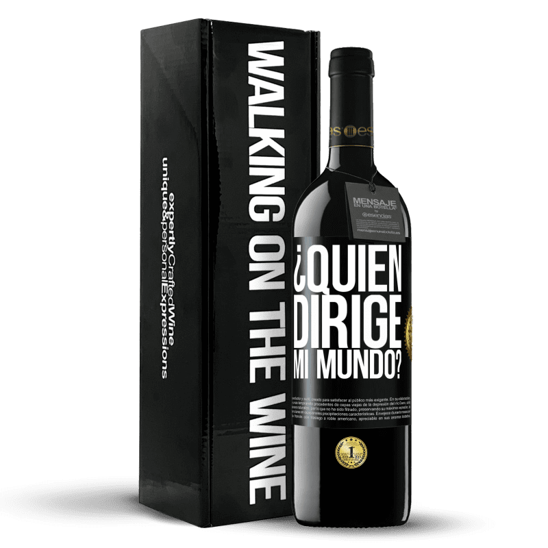 39,95 € Envío gratis | Vino Tinto Edición RED MBE Reserva ¿Quién dirige mi mundo? Etiqueta Negra. Etiqueta personalizable Reserva 12 Meses Cosecha 2015 Tempranillo