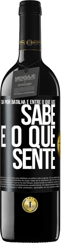 «Sua pior batalha é entre o que você sabe e o que sente» Edição RED MBE Reserva