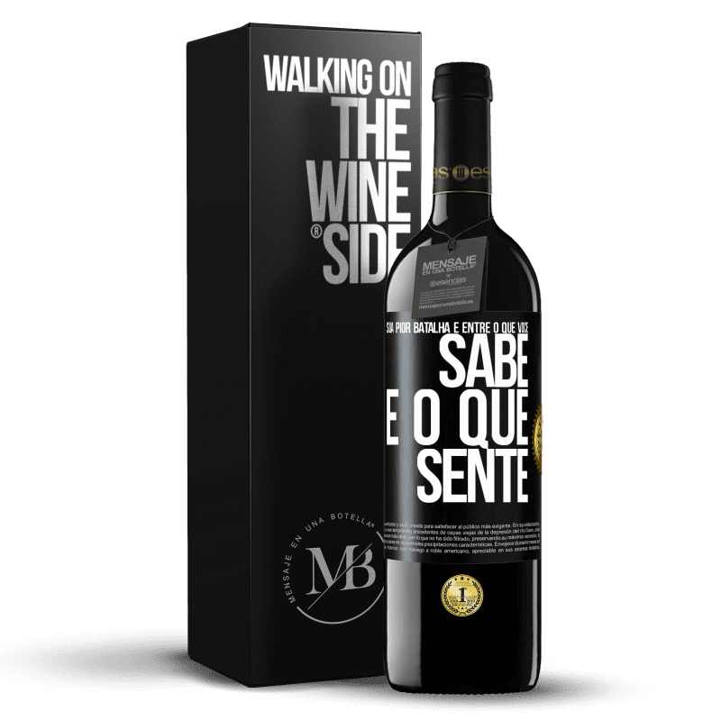 39,95 € Envio grátis | Vinho tinto Edição RED MBE Reserva Sua pior batalha é entre o que você sabe e o que sente Etiqueta Preta. Etiqueta personalizável Reserva 12 Meses Colheita 2016 Tempranillo
