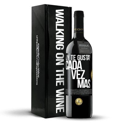 «¿Y te gusta? Cada vez más» Edición RED MBE Reserva