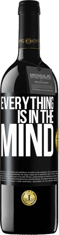 39,95 € | Red Wine RED Edition MBE Reserve Everything is in the mind Black Label. Customizable label Reserve 12 Months Harvest 2014 Tempranillo