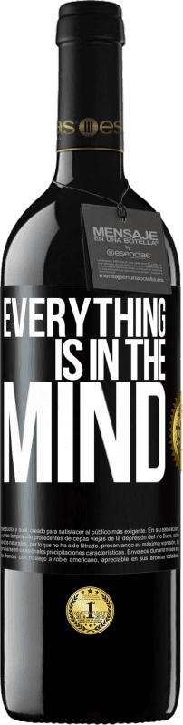 39,95 € Free Shipping | Red Wine RED Edition MBE Reserve Everything is in the mind Black Label. Customizable label Reserve 12 Months Harvest 2016 Tempranillo