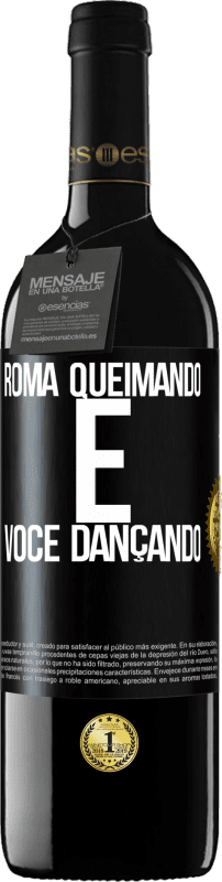 «Roma queimando e você dançando» Edição RED MBE Reserva