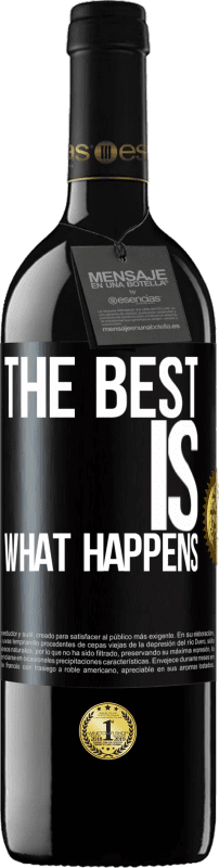 39,95 € | Red Wine RED Edition MBE Reserve The best is what happens Black Label. Customizable label Reserve 12 Months Harvest 2015 Tempranillo