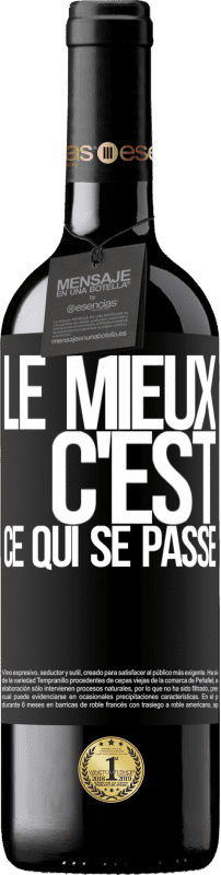 39,95 € | Vin rouge Édition RED MBE Réserve Le mieux c'est ce qui se passe Étiquette Noire. Étiquette personnalisable Réserve 12 Mois Récolte 2015 Tempranillo