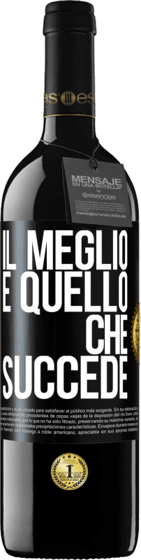 39,95 € | Vino rosso Edizione RED MBE Riserva Il meglio è quello che succede Etichetta Nera. Etichetta personalizzabile Riserva 12 Mesi Raccogliere 2015 Tempranillo