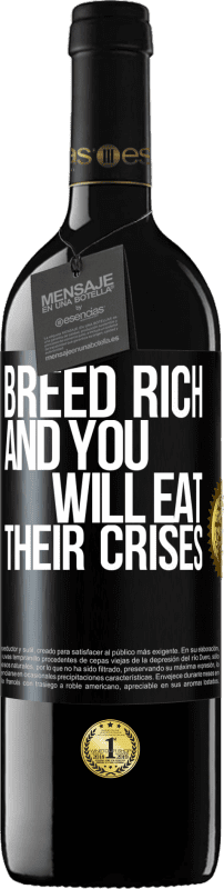 39,95 € | Red Wine RED Edition MBE Reserve Breed rich and you will eat their crises Black Label. Customizable label Reserve 12 Months Harvest 2015 Tempranillo