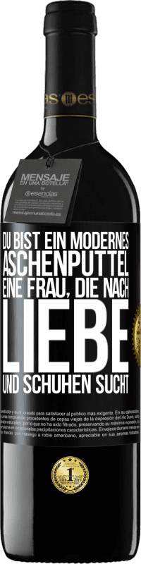 39,95 € | Rotwein RED Ausgabe MBE Reserve Du bist ein modernes Aschenputtel, eine Frau, die nach Liebe und Schuhen sucht Schwarzes Etikett. Anpassbares Etikett Reserve 12 Monate Ernte 2015 Tempranillo