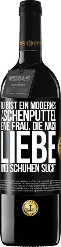 39,95 € | Rotwein RED Ausgabe MBE Reserve Du bist ein modernes Aschenputtel, eine Frau, die nach Liebe und Schuhen sucht Schwarzes Etikett. Anpassbares Etikett Reserve 12 Monate Ernte 2016 Tempranillo