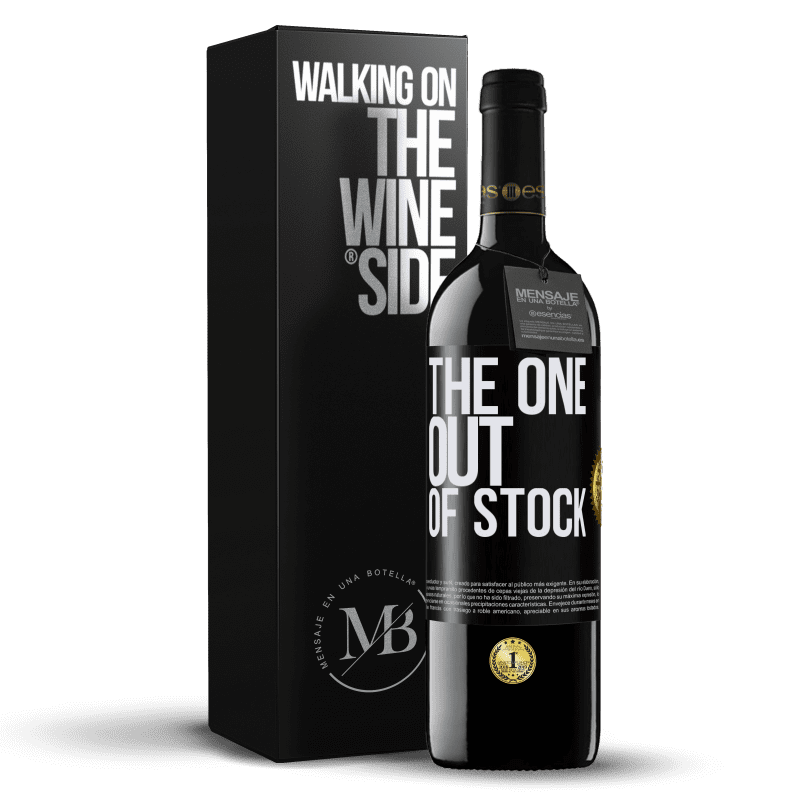 39,95 € Kostenloser Versand | Rotwein RED Ausgabe MBE Reserve The one out of stock Schwarzes Etikett. Anpassbares Etikett Reserve 12 Monate Ernte 2015 Tempranillo
