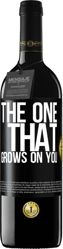 «The one that grows on you» Edição RED MBE Reserva