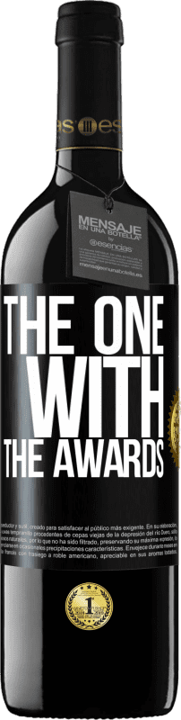 39,95 € | Красное вино Издание RED MBE Бронировать The one with the awards Черная метка. Настраиваемая этикетка Бронировать 12 Месяцы Урожай 2014 Tempranillo