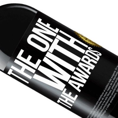 Unique & Personal Expressions. «The one with the awards» RED Edition Crianza 6 Months