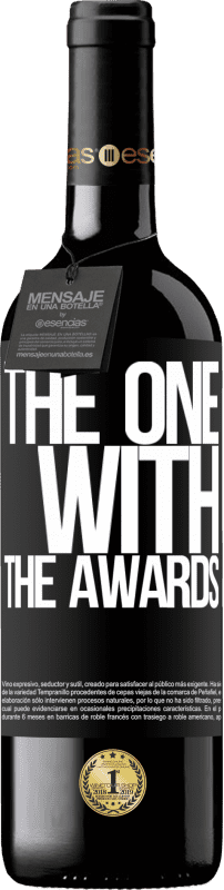 39,95 € | Vin rouge Édition RED MBE Réserve The one with the awards Étiquette Noire. Étiquette personnalisable Réserve 12 Mois Récolte 2014 Tempranillo
