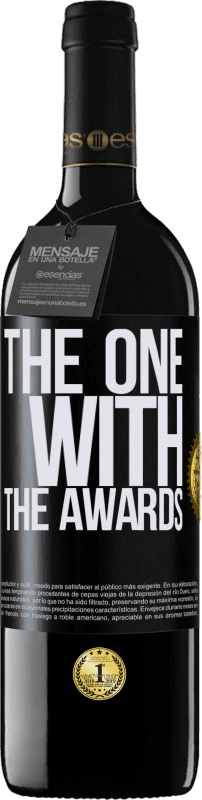 39,95 € | Vino Tinto Edición RED MBE Reserva The one with the awards Etiqueta Negra. Etiqueta personalizable Reserva 12 Meses Cosecha 2014 Tempranillo