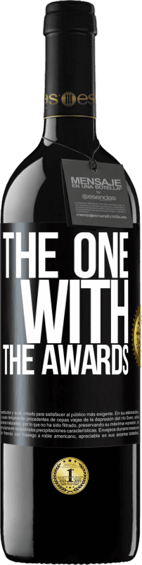 39,95 € | Vino rosso Edizione RED MBE Riserva The one with the awards Etichetta Nera. Etichetta personalizzabile Riserva 12 Mesi Raccogliere 2015 Tempranillo