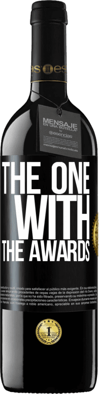 39,95 € Envio grátis | Vinho tinto Edição RED MBE Reserva The one with the awards Etiqueta Preta. Etiqueta personalizável Reserva 12 Meses Colheita 2016 Tempranillo