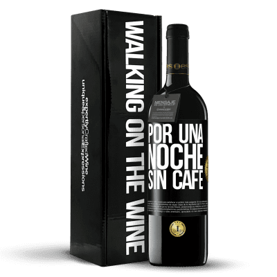 «Por una noche sin café» Edición RED MBE Reserva