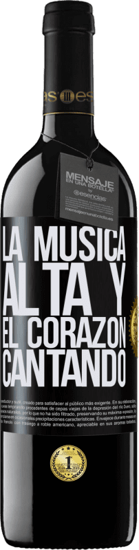 39,95 € | Vino Tinto Edición RED MBE Reserva La música alta y el corazón cantando Etiqueta Negra. Etiqueta personalizable Reserva 12 Meses Cosecha 2015 Tempranillo