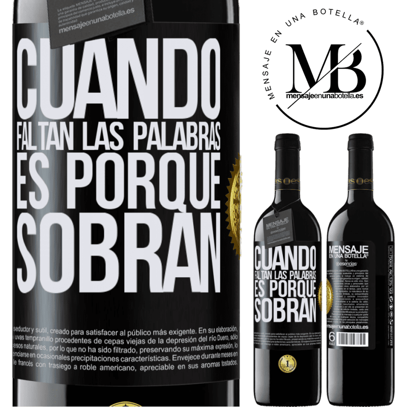 39,95 € Envío gratis | Vino Tinto Edición RED MBE Reserva Cuando faltan las palabras, es porque sobran Etiqueta Negra. Etiqueta personalizable Reserva 12 Meses Cosecha 2014 Tempranillo