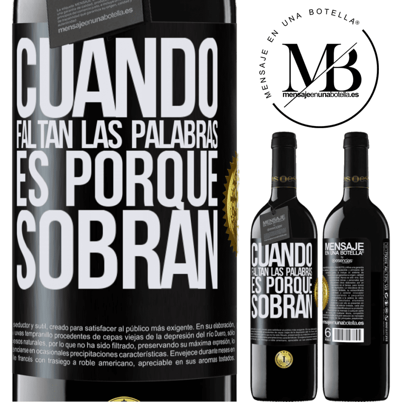 39,95 € Envío gratis | Vino Tinto Edición RED MBE Reserva Cuando faltan las palabras, es porque sobran Etiqueta Negra. Etiqueta personalizable Reserva 12 Meses Cosecha 2016 Tempranillo