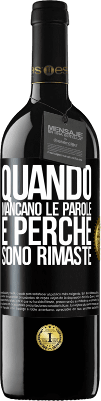 «Quando mancano le parole, è perché sono rimaste» Edizione RED MBE Riserva