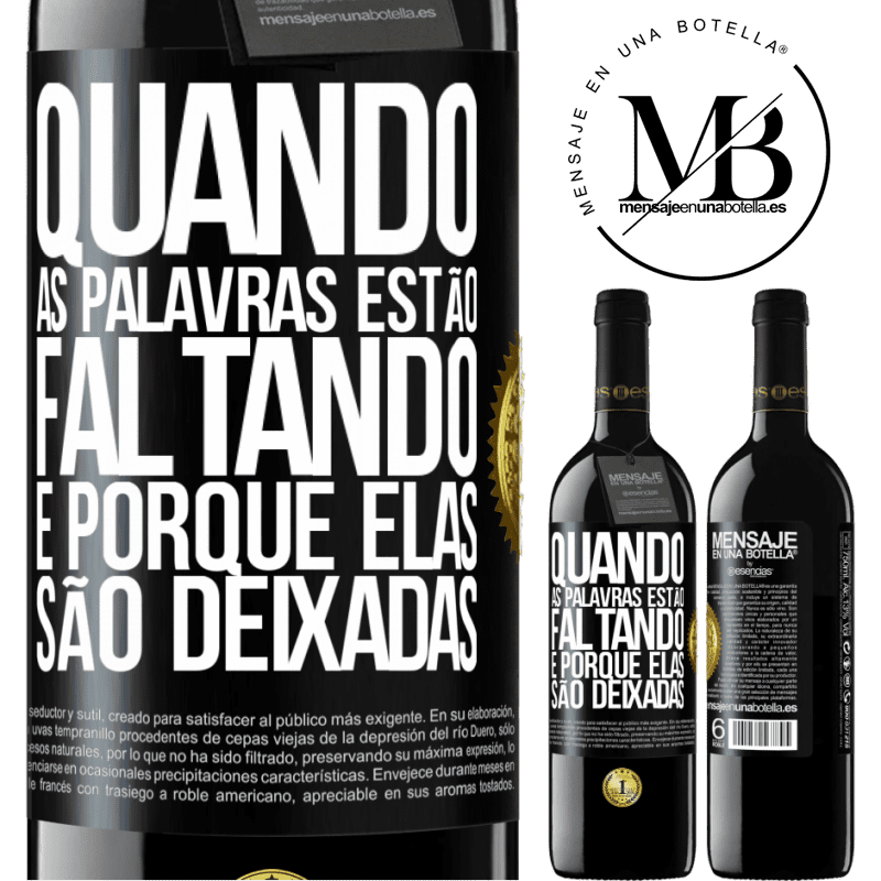 39,95 € Envio grátis | Vinho tinto Edição RED MBE Reserva Quando as palavras estão faltando, é porque elas são deixadas Etiqueta Preta. Etiqueta personalizável Reserva 12 Meses Colheita 2014 Tempranillo