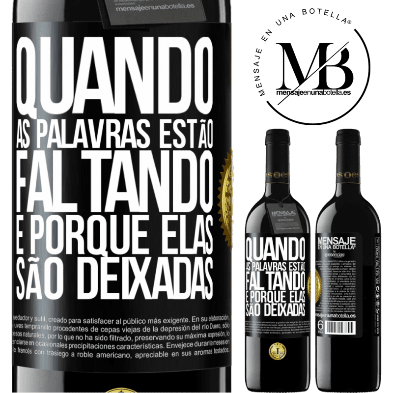 39,95 € Envio grátis | Vinho tinto Edição RED MBE Reserva Quando as palavras estão faltando, é porque elas são deixadas Etiqueta Preta. Etiqueta personalizável Reserva 12 Meses Colheita 2016 Tempranillo